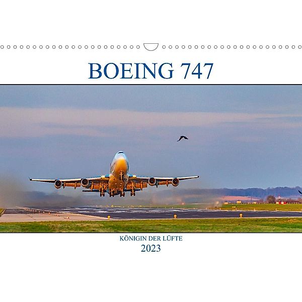 BOEING 747 - Königin der Lüfte (Wandkalender 2023 DIN A3 quer), Wolfgang Simlinger
