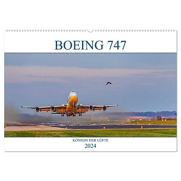 BOEING 747 - Königin der Lüfte (Wandkalender 2024 DIN A2 quer), CALVENDO Monatskalender, Wolfgang Simlinger