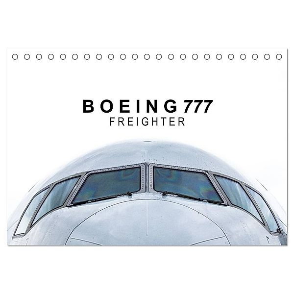 Boeing 777 Freighter (Tischkalender 2024 DIN A5 quer), CALVENDO Monatskalender, Roman Becker