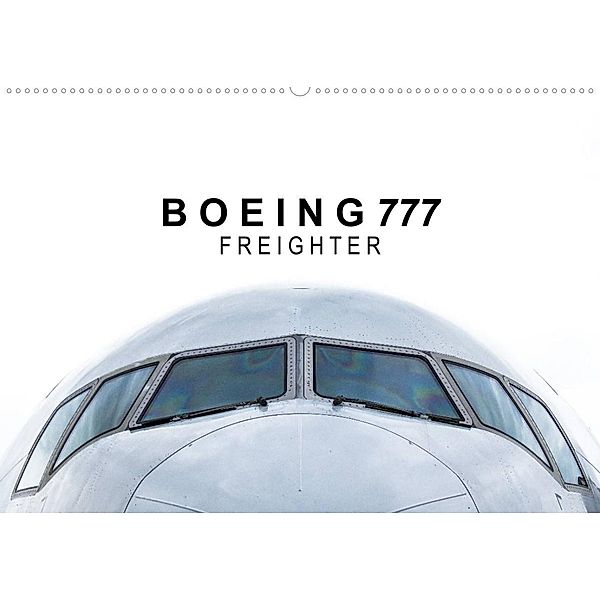 Boeing 777 Freighter (Wandkalender 2023 DIN A2 quer), Roman Becker