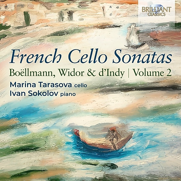 Boellmann,Widor &D'Indy:French Cello Sonatas Vol.2, Marina Tarasova, Ivan Sokolov