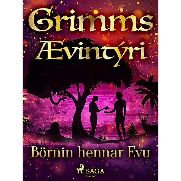 Börnin hennar Evu / Grimmsævintýri Bd.58, Grimmsbræður