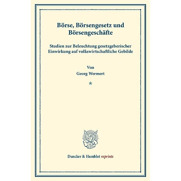 Börse, Börsengesetz und Börsengeschäfte., Georg Wermert