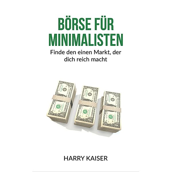 Börse für Minimalisten, Harry Kaiser