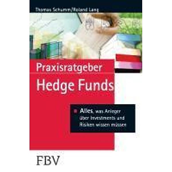 Börse online Edition / Bör / Praxisratgeber Hedge Funds, Roland Lang, Thomas Schumm