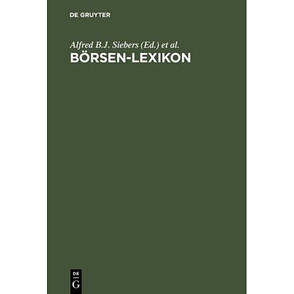 Börsen-Lexikon, Alfred B. J. Siebers, Martin M. Weigert