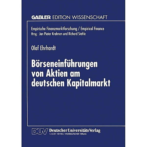 Börseneinführungen von Aktien am deutschen Kapitalmarkt / Empirische Finanzmarktforschung/Empirical Finance