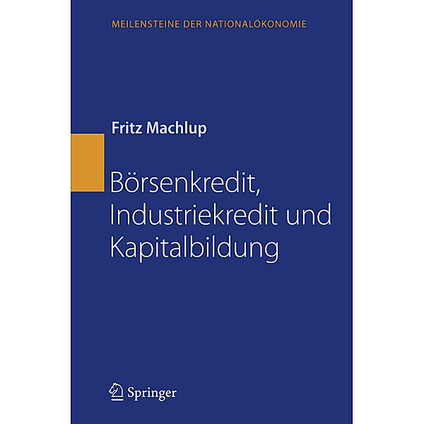 Börsenkredit, Industriekredit und Kapitalbildung, Fritz Machlup