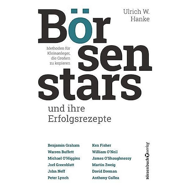 Börsenstars und ihre Erfolgsrezepte, Ulrich W. Hanke