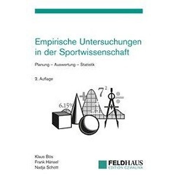 Bös, K: Empirische Untersuchungen in der Sportwissenschaft, Klaus Bös, Frank Hänsel, Nadja Schott