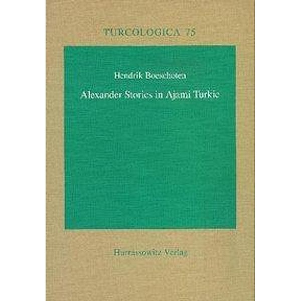 Boeschoten, H: Alexander Stories in Ajami Turkic, Hendrik Boeschoten