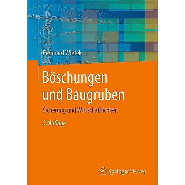 Böschungen und Baugruben, Bernhard Wietek