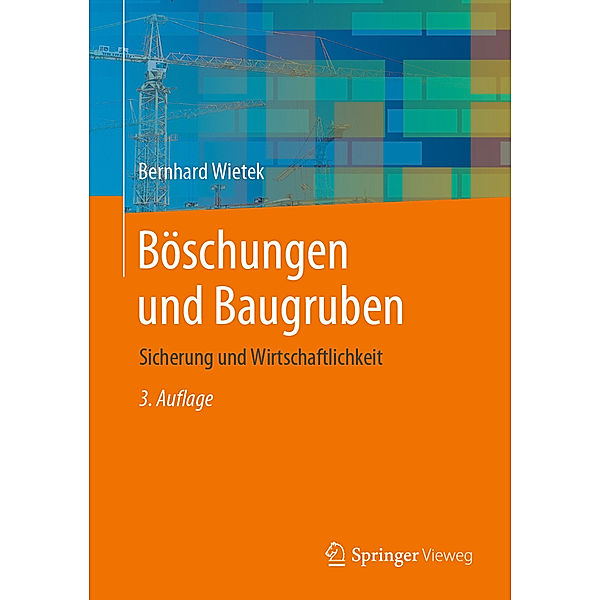 Böschungen und Baugruben; ., Bernhard Wietek