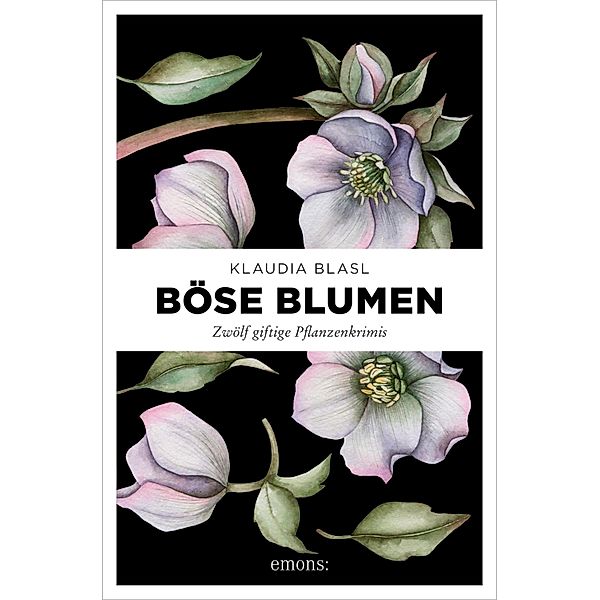 Böse Blumen, Klaudia Blasl