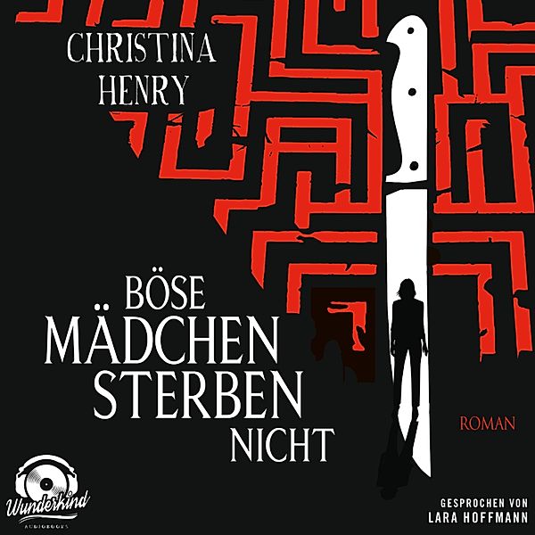 Böse Mädchen sterben nicht, Christina Henry