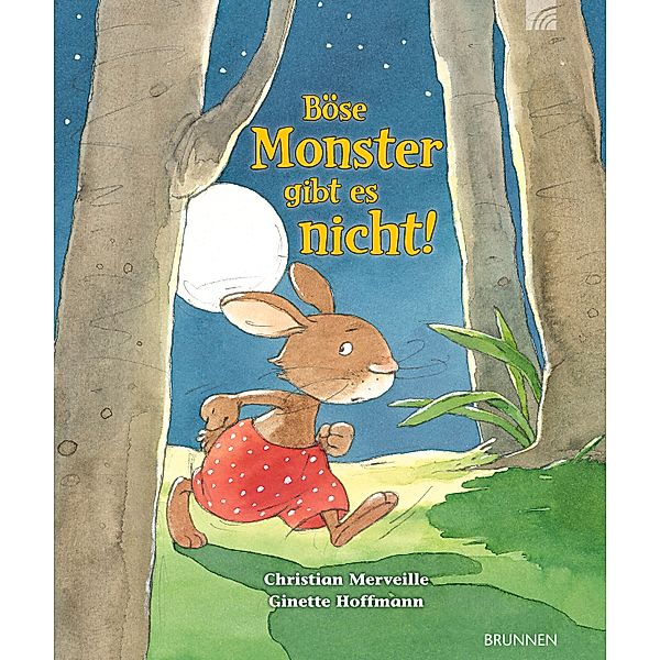 Böse Monster gibt es nicht!, Christian Merveille, Ginette Hoffmann