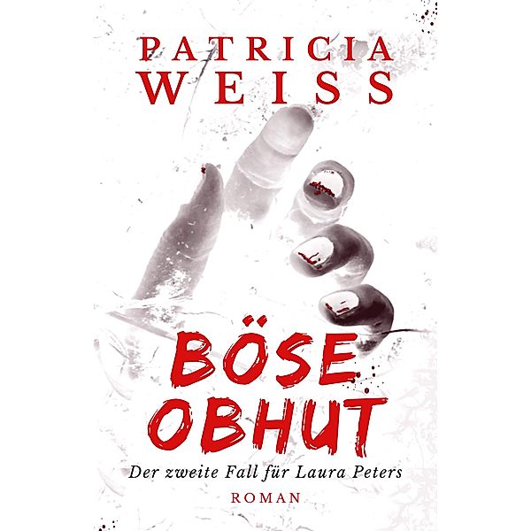 Böse Obhut, Patricia Weiss