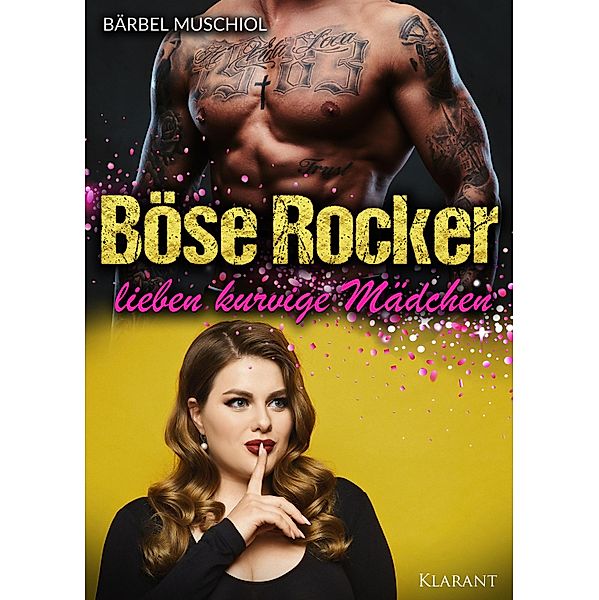 Böse Rocker lieben kurvige Mädchen. Rockerroman, Bärbel Muschiol