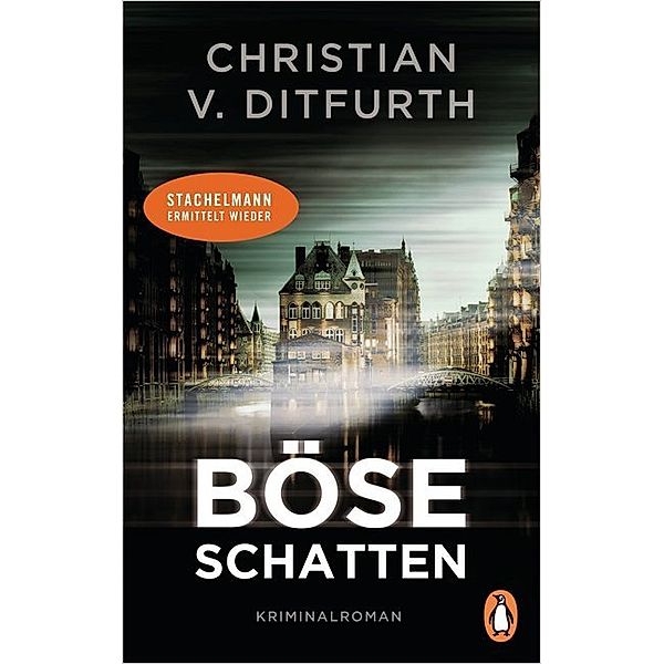 Böse Schatten / Stachelmann Bd.7, Christian von Ditfurth