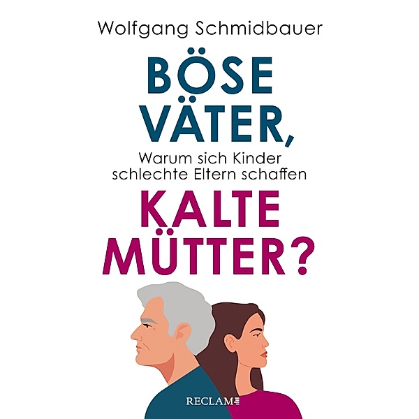 Böse Väter, kalte Mütter?, Wolfgang Schmidbauer
