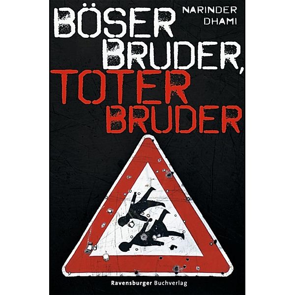 Böser Bruder, toter Bruder, Narinder Dhami