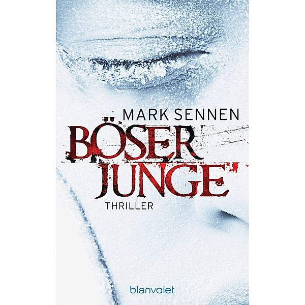 Böser Junge, Mark Sennen