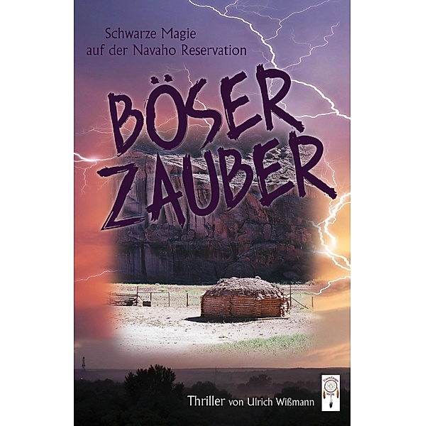 Böser Zauber / Frank Begay Bd.3, Ulrich Wißmann