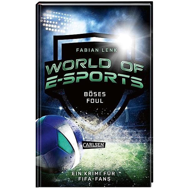 Böses Foul / World of E-Sports Bd.2, Fabian Lenk