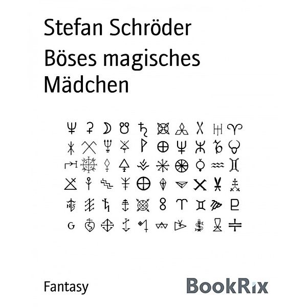 Böses magisches Mädchen, Stefan Schröder