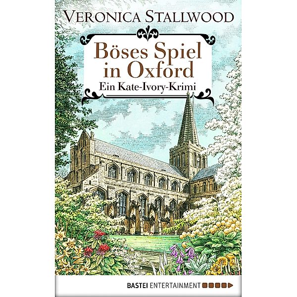 Böses Spiel in Oxford / Kate Ivory Bd.9, Veronica Stallwood