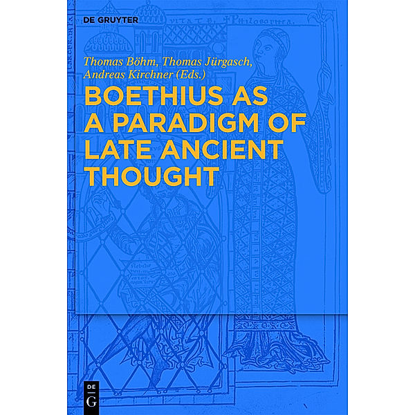 Boethius as a Paradigm of Late Ancient Thought