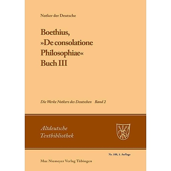Boethius, »De consolatione Philosophiae« / Altdeutsche Textbibliothek Bd.100
