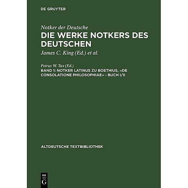 Boethius, »De consolatione Philosophiae« - Buch I/II / Altdeutsche Textbibliothek Bd.94