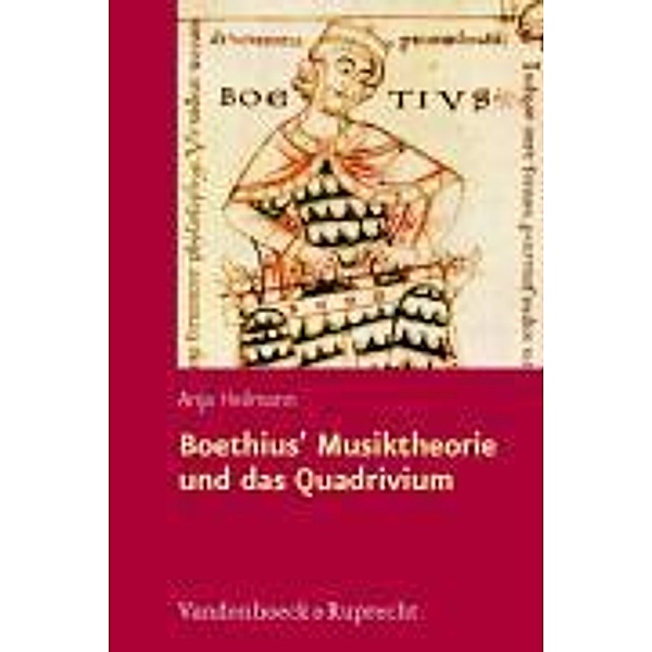 Boethius' Musiktheorie und das Quadrivium, Anja Heilmann