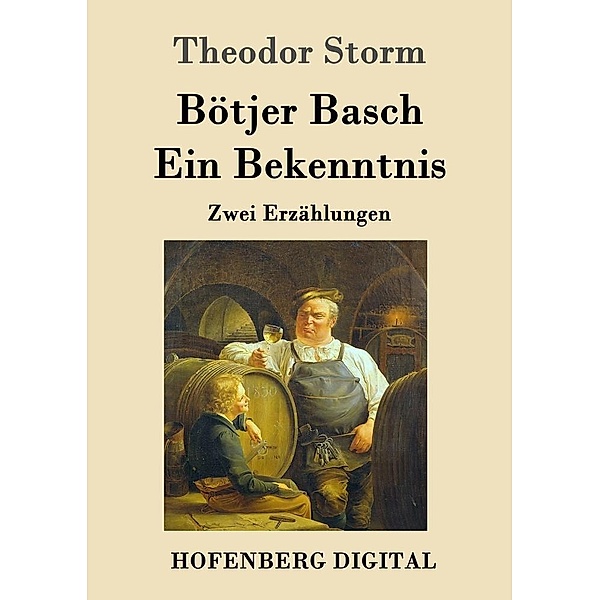 Bötjer Basch / Ein Bekenntnis, Theodor Storm