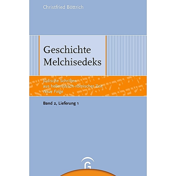 Böttrich, C: Geschichte Melchisedeks, Christfried Böttrich