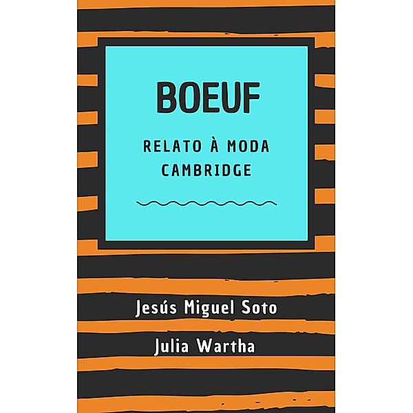 Boeuf, Jesús Miguel Soto