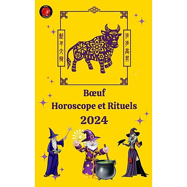 Boeuf Horoscope et Rituels 2024, Alina A Rubi, Angeline Rubi