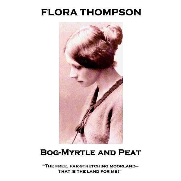 Bog-Myrtle and Peat, Flora Thompson