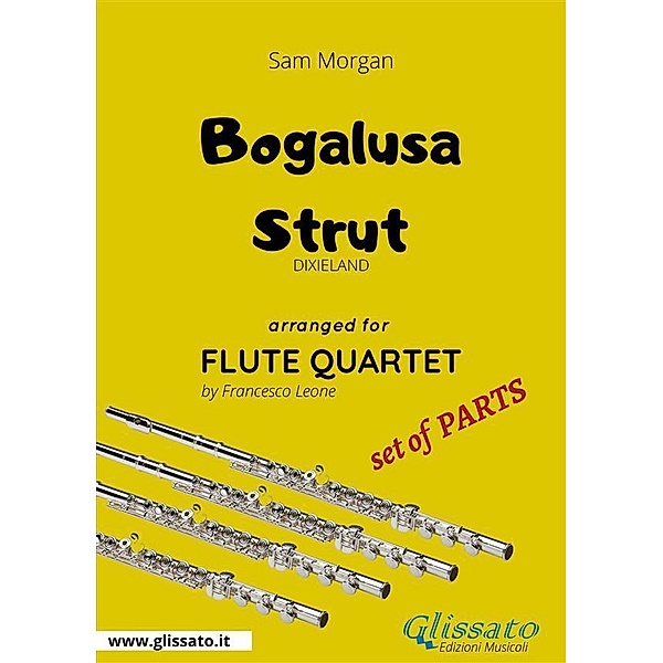 Bogalusa Strut - Flute Quartet set of PARTS, Francesco Leone, Sam Morgan