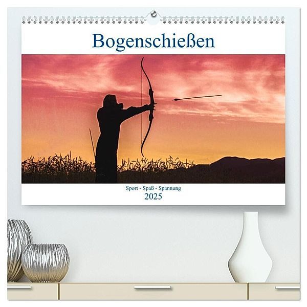 Bogenschiessen. Sport - Spass - Spannung (hochwertiger Premium Wandkalender 2025 DIN A2 quer), Kunstdruck in Hochglanz, Calvendo, Boris Robert
