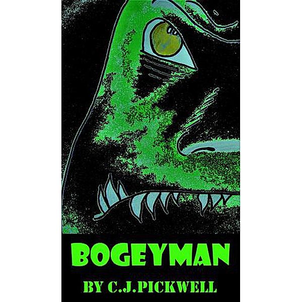 Bogeyman / Bogeyman, C. J. Pickwell