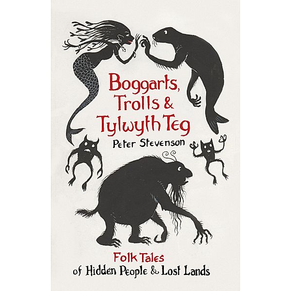 Boggarts, Trolls and Tylwyth Teg, Peter Stevenson