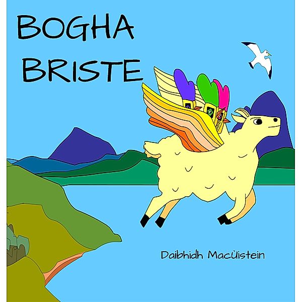 Bogha Briste (Stòiridhean Seòrdag, #2) / Stòiridhean Seòrdag, Daibhidh Macùistein, David Hutchison