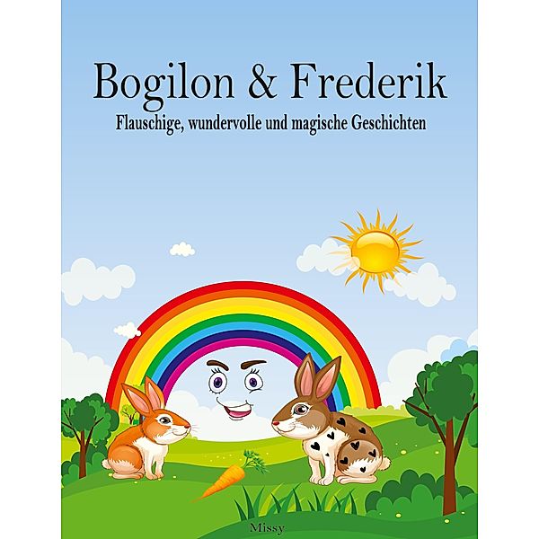 Bogilon & Frederik, Missy