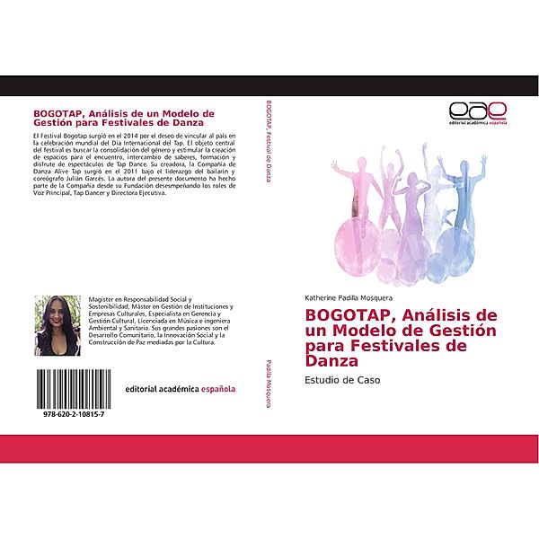 BOGOTAP, Análisis de un Modelo de Gestión para Festivales de Danza, Katherine Padilla Mosquera