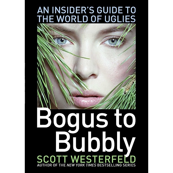 Bogus to Bubbly, Scott Westerfeld