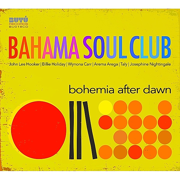 Bohemia After Dawn, Bahama Soul Club
