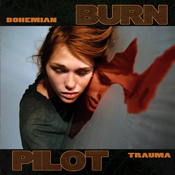 Bohemian Trauma, Burn Pilot