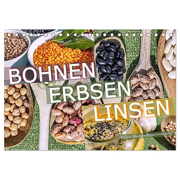 Bohnen Erbsen Linsen (Tischkalender 2025 DIN A5 quer), CALVENDO Monatskalender, Calvendo, Hanna Wagner